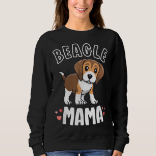 Beagle Mama Dog Mom For Women Gift For Beagle Love Sweatshirt