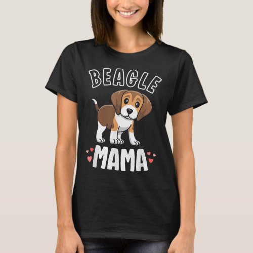 Beagle Mama Dog Mom For Women Gift For Beagle Love T_Shirt