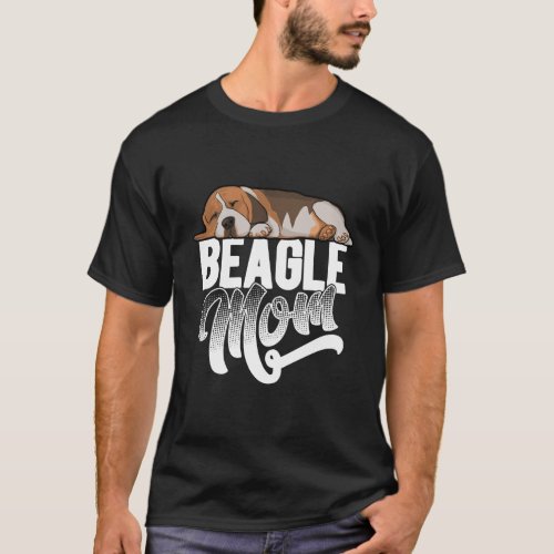 Beagle Mom Beagle Dog Lover Gift T_Shirt