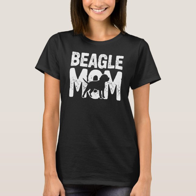 Beagle Mom Dog Beagle Mother Dog Owner T-Shirt (Front)