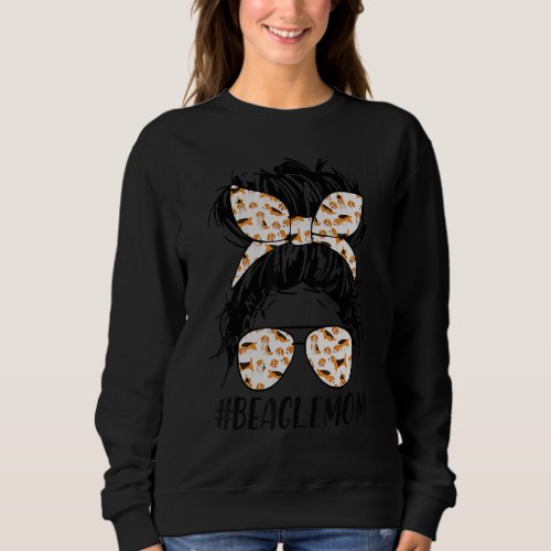 Beagle Mom Messy Bun Hair Dog Mama Pet Owner Mothe Sweatshirt