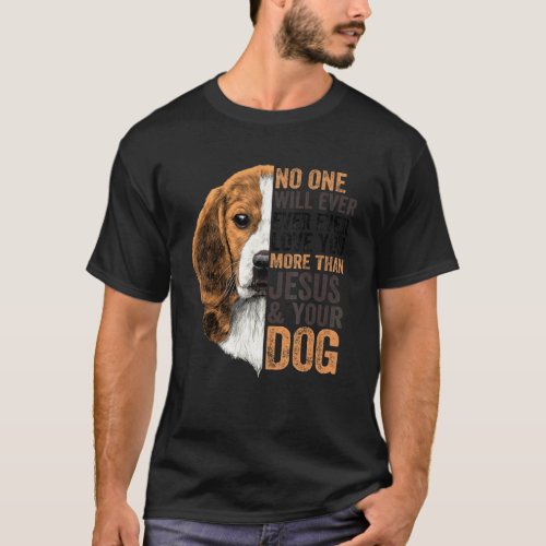 Beagle No One Love You More Than Jesus And Your Do T_Shirt