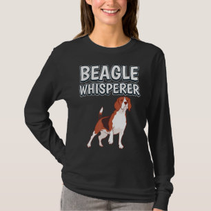 Beagle Whisperer Dog Owner Quote Beagles T-Shirt