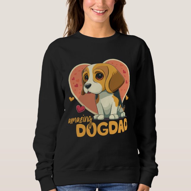 Beagledog With Heartdecoration, Amazing Dogdad Sweatshirt (Front)