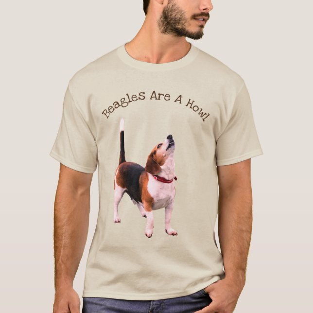 Beagles Are A Howl Cute Dog  T-Shirt (Front)