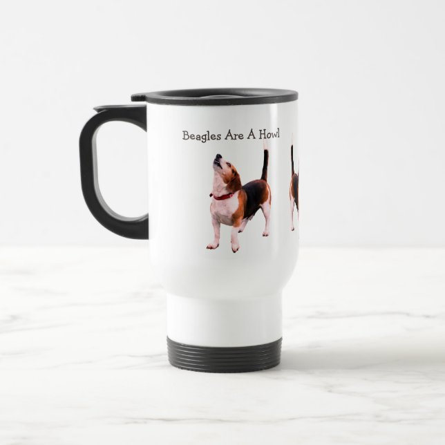 Beagles Are A Howl Dog Lover  Travel Mug (Left)