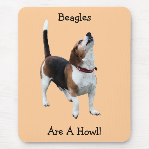 Beagles Are A Howl Funny Dog Mousepad