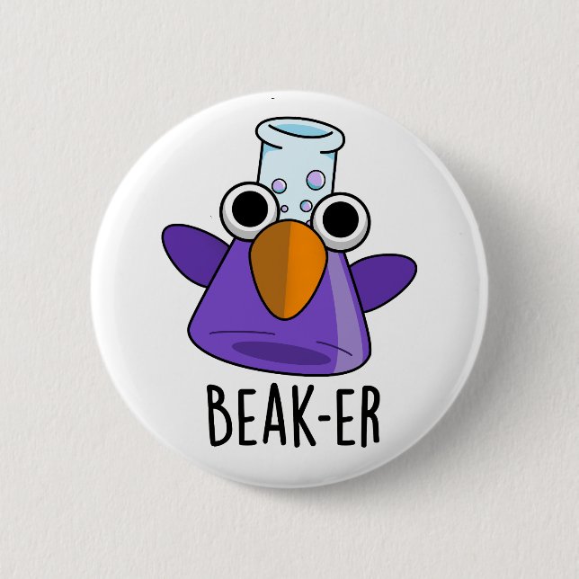 Beak-er Funny Chemistry Pun  Button (Front)
