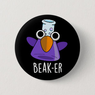 Beak-er Funny Chemistry Pun Dark BG Button