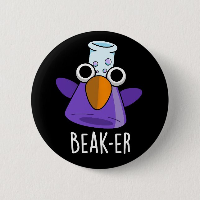 Beak-er Funny Chemistry Pun Dark BG Button (Front)