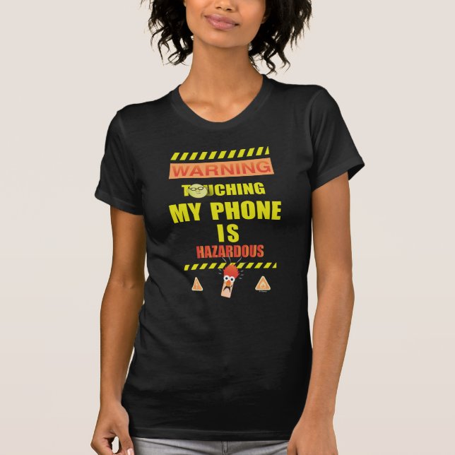 Beaker & Bunsen | Touching My Phone Is Hazardous T-Shirt (Front)