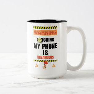 Beaker & Bunsen   Touching My Phone Is Hazardous Two-Tone Coffee Mug