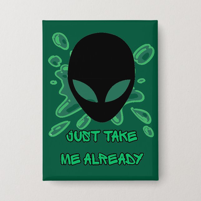 Beam Me Up Already Button (Front)