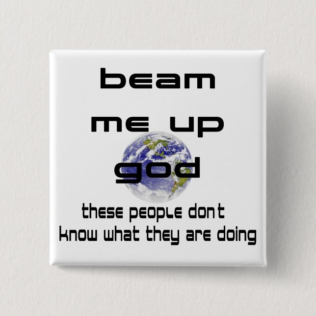 Beam Me Up God Pinback Button (Front)