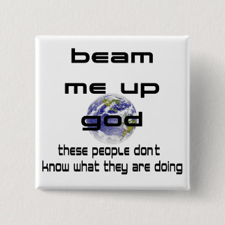 Beam Me Up God Pinback Button