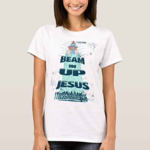 Beam me up Jesus T_Shirt