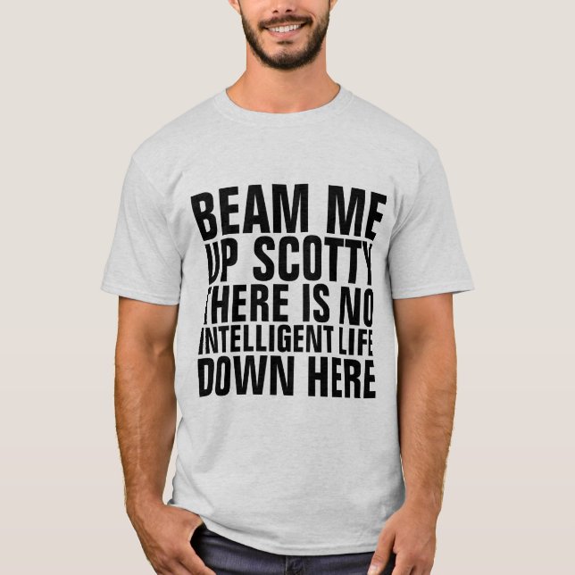 BEAM ME UP SCOTTY T-SHIRTS (Front)