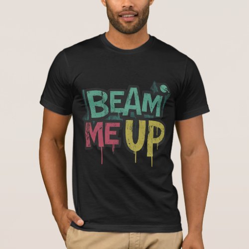 Beam Me Up T_Shirt