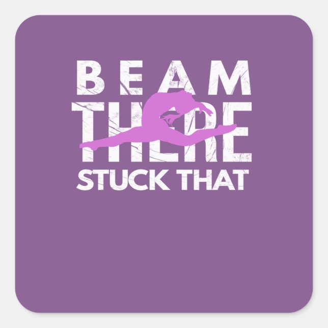 Beam there stuck that Funny Gymnastics Design Square Sticker (Front)