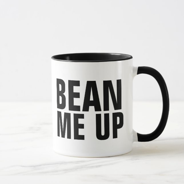 BEAN ME UP, Funny Coffee Mugs (Right)