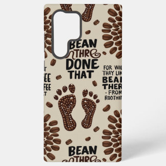 Bean there done that samsung galaxy s22 ultra case