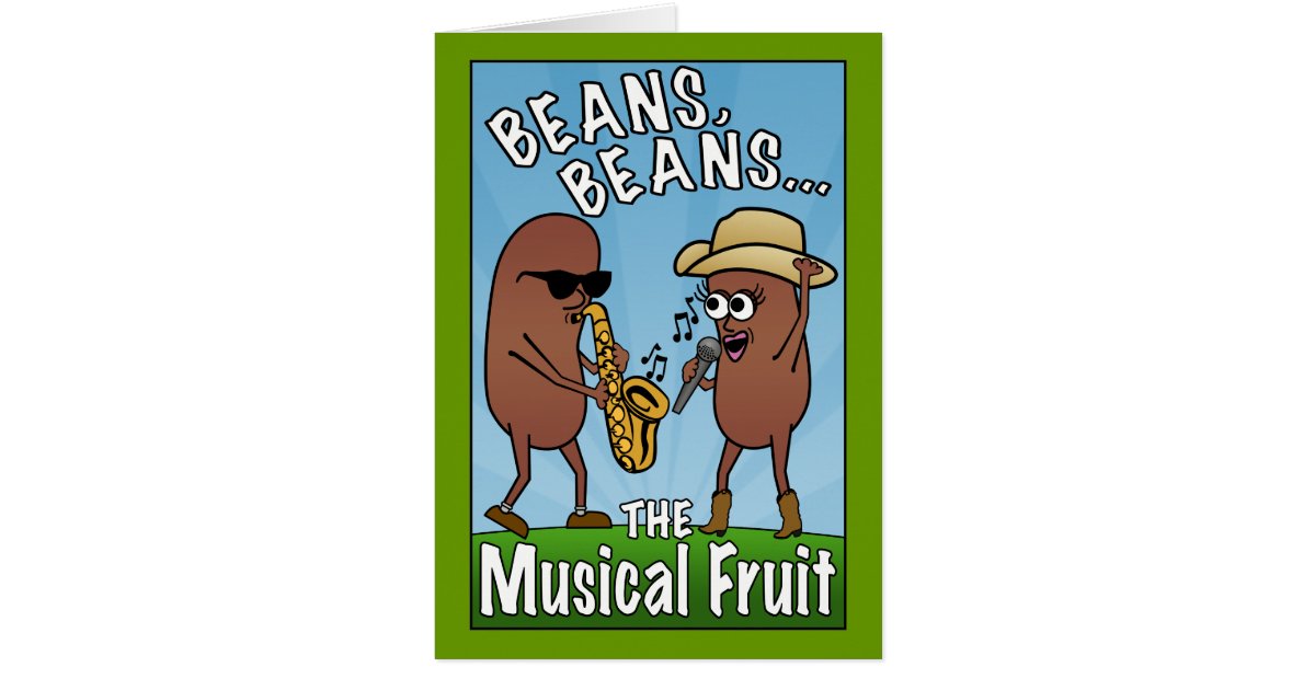Beans, Beans, The Musical Fruit