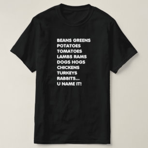 Beans Greens Potatoes U Name It Thanksgiving T-Shirt