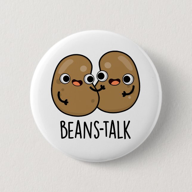 Beans Talk Funny Veggie Bean Pun  Button (Front)