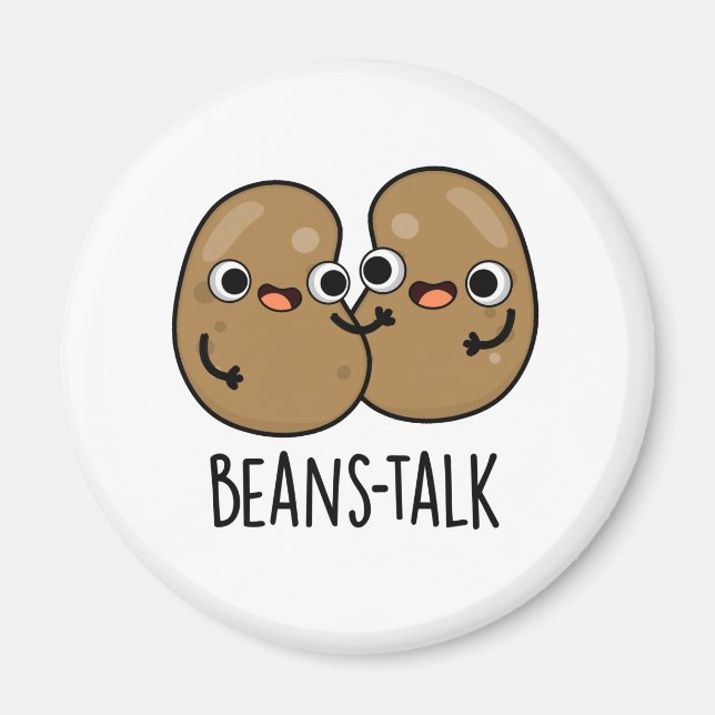 Beans Talk Funny Veggie Bean Pun  Magnet (Front)