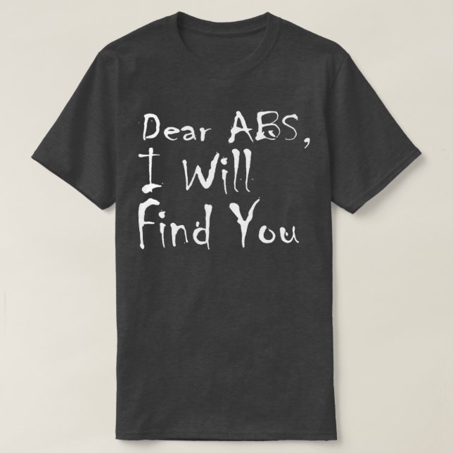 Bear Abs I Will Find You Funny Abs Workout  T-Shirt (Design Front)