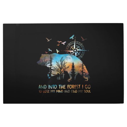 Bear And Into The Forest I Go To Lose My Mind Metal Print