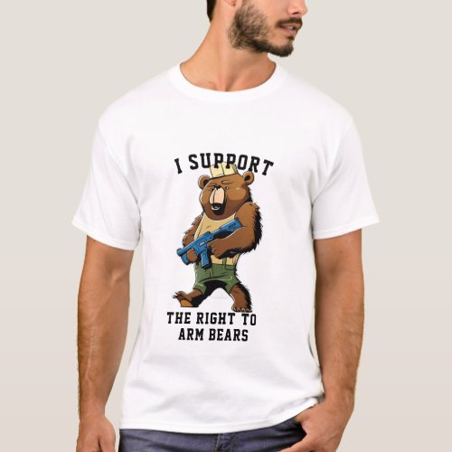 Bear Arms Tee Funny I support right to Arm Bears T_Shirt
