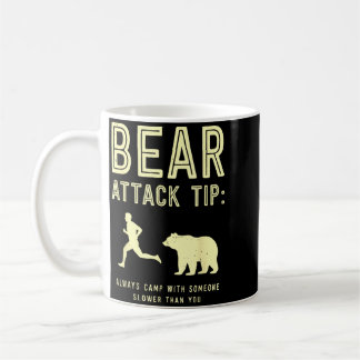 Bear Attack Tip Camp Slower Someone Funny Meme Coffee Mug