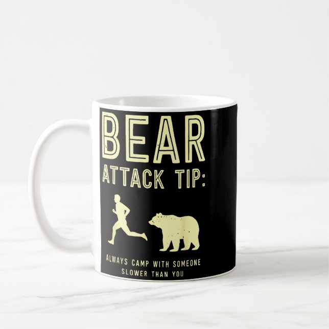 Bear Attack Tip Camp Slower Someone Funny Meme Coffee Mug (Left)