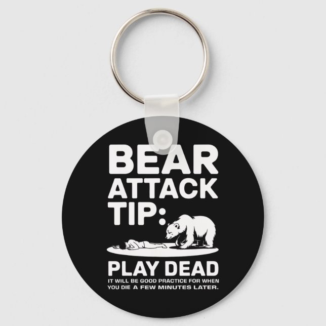 Bear Attack Tip Play Dead Funny Camping Hiking Des Keychain (Front)
