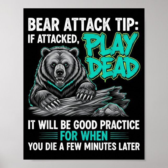Bear Attack Tip Play Dead Funny Dark Humor Poster (Front)