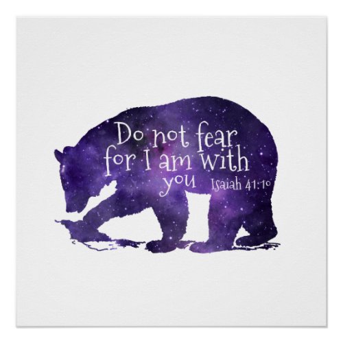 Bear _ Bible Verse _ Do Not Fear Poster