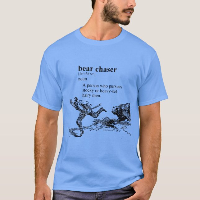 BEAR CHASER DEFINITION T-Shirt (Front)