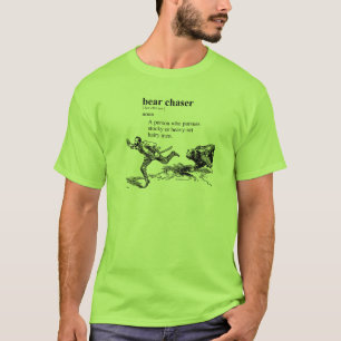 BEAR CHASER T-Shirt