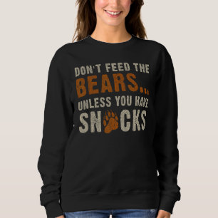Bear Community Don t feed the bears   Bear Pride G Sweatshirt