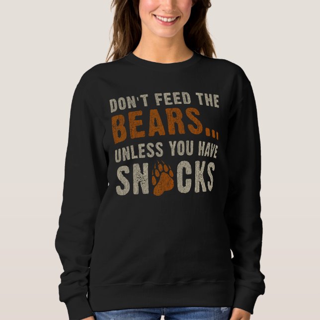 Bear Community Don t feed the bears   Bear Pride G Sweatshirt (Front)