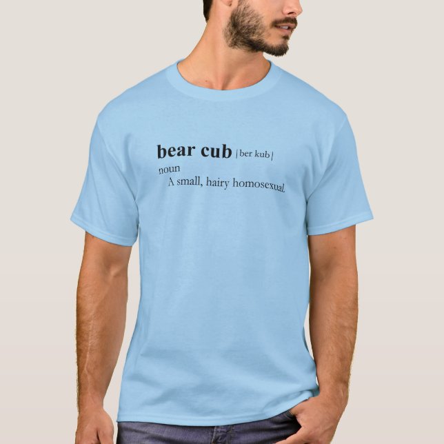BEAR CUB T-SHIRT / Gay Slang T-shirt (Front)
