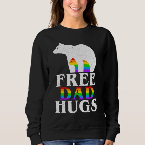 Bear Dad Free Dad Hugs Rainbow Flag Lgbt Gay Pride Sweatshirt