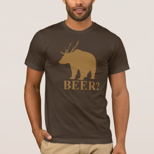 Bear  Deer  Beer  shirt