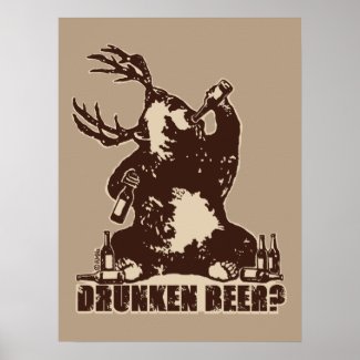 Bear, deer, drunken beer? poster