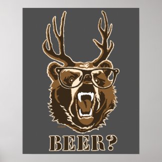 Bear, deer or beer poster