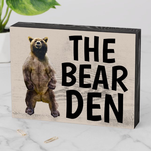 BEAR DEN GRIZZLY BEAR  WOOD SIGNS FOR DAD HIM (In Situ Horizontal)