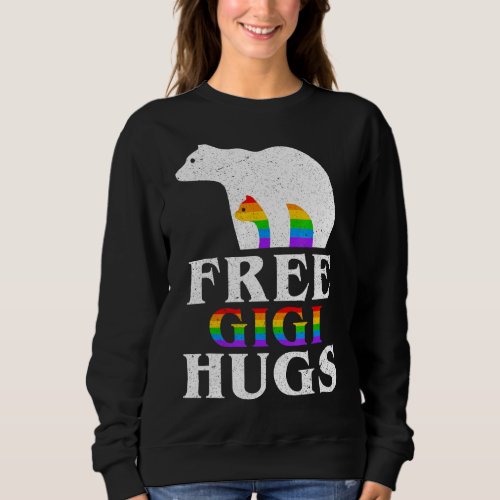 Bear Gigi Free Gigi Hugs Rainbow Flag Lgbt Gay Pri Sweatshirt