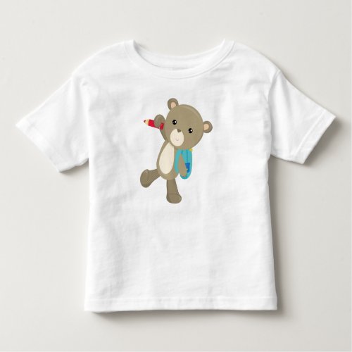 Bear Going To School Cute Bear Backpack Pencil Toddler T_shirt