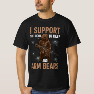 Bear Gun 2nd I Support The Right To Keep And Arm B T-Shirt